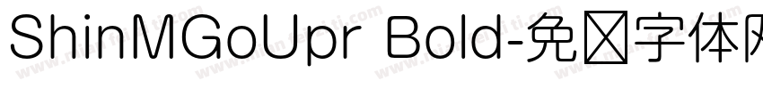 ShinMGoUpr Bold字体转换